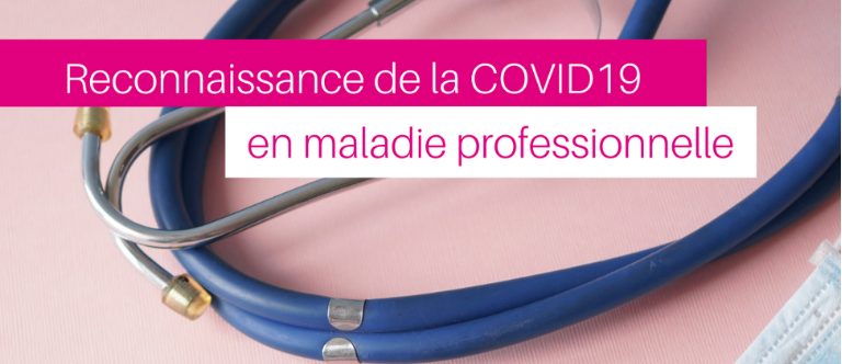 COVID-19 - Reconnaissance en maladie professionnelle